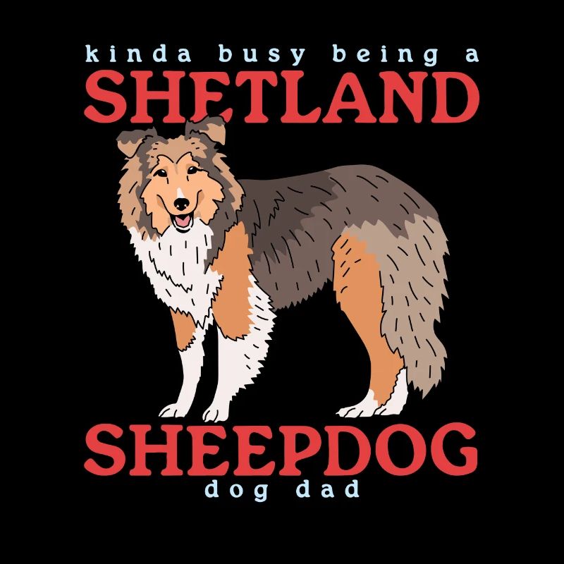 Shetland Sheepdog Dad | Sheltie Hunde Geschenk
