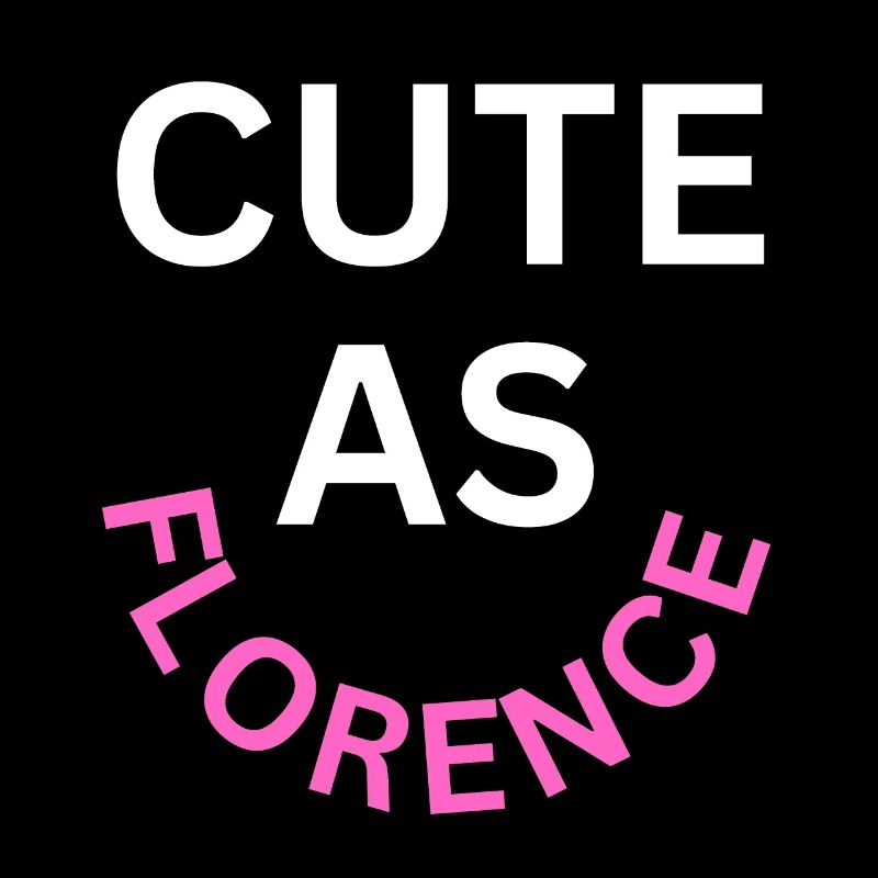 Cute as Florence Name