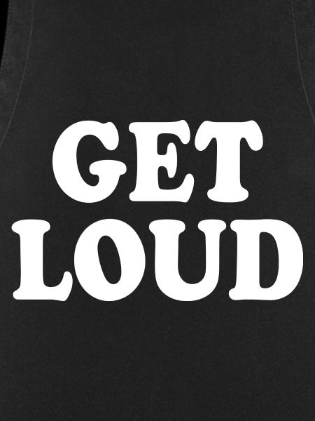 Get loud