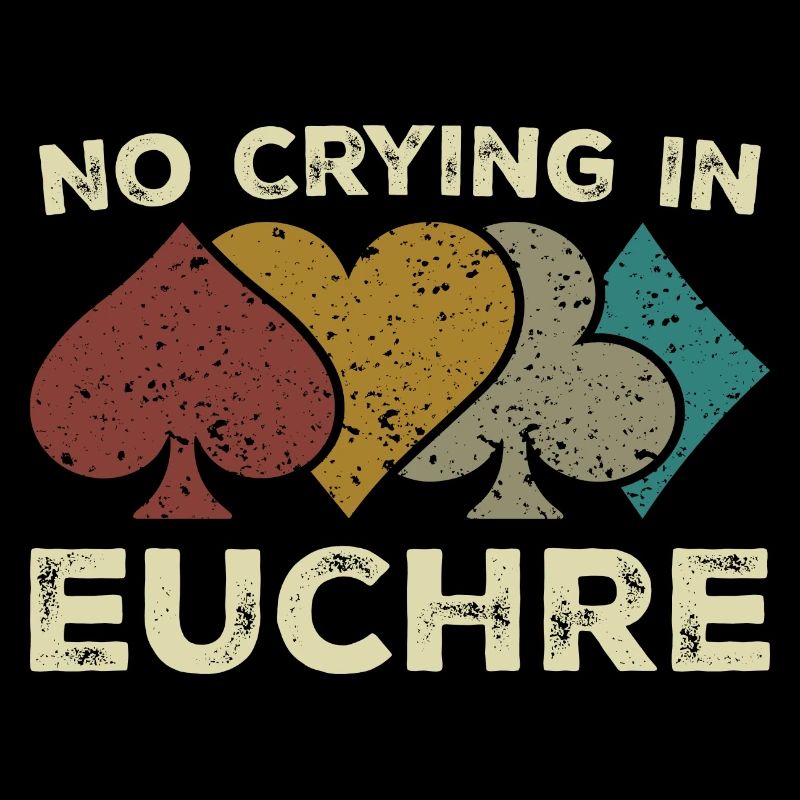 No Crying In Euchre Vintage Euchre Card Game