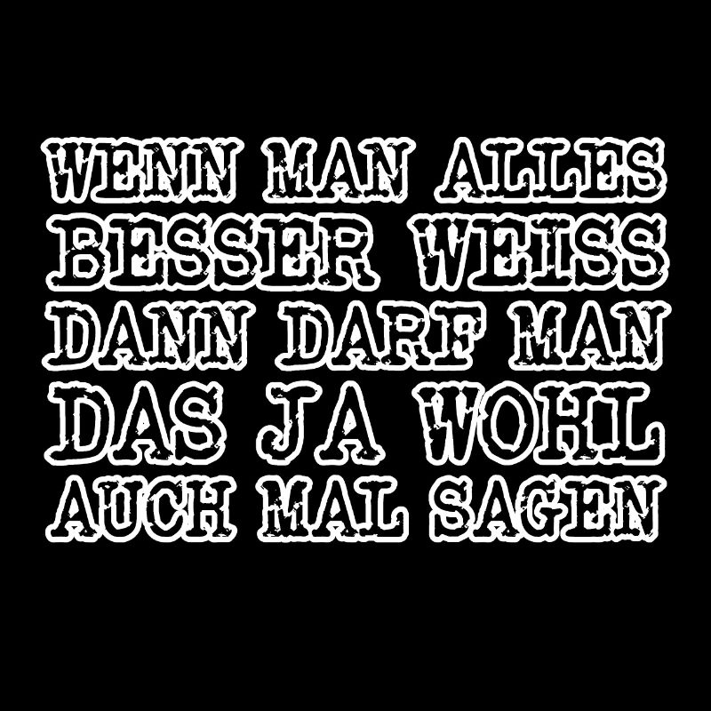cooler Spruch Besserwisser