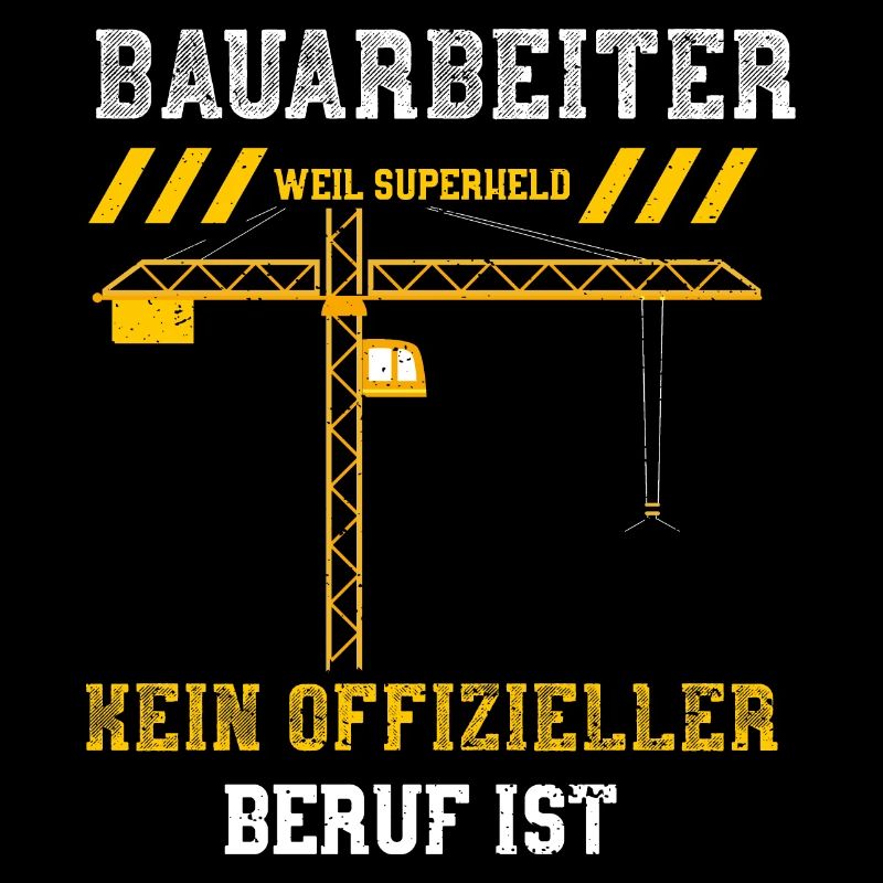 Bauarbeiter Weil Superheld Kein...