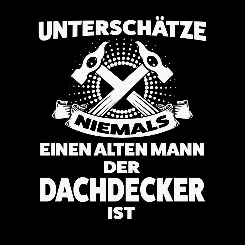 Dachdecker Beruf Dachdecken Geschenk