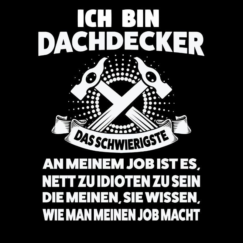 Dachdecker Beruf Dachdeckerei Geschenk