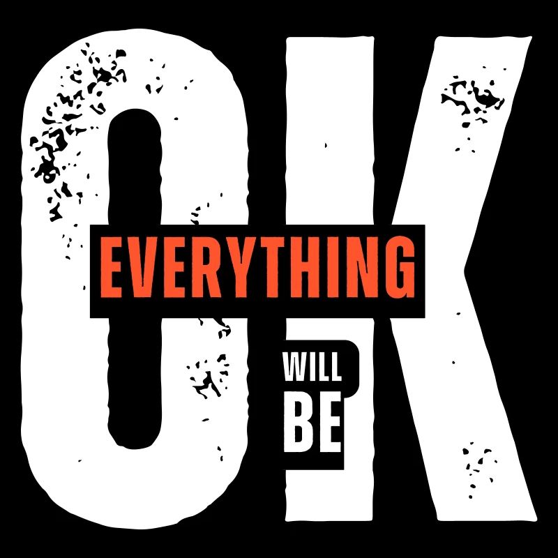 Optimistic Message – Everything Will Be OK