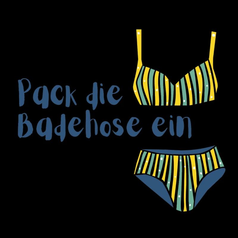 Pack die Badehose ein