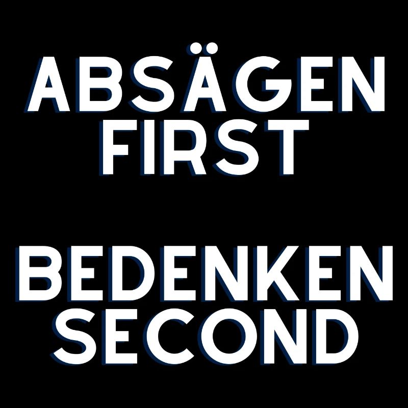 Absägen First, Bedenken Second Handwerker Spruch