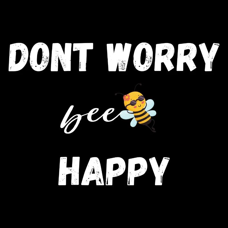 Don't worry bee happy