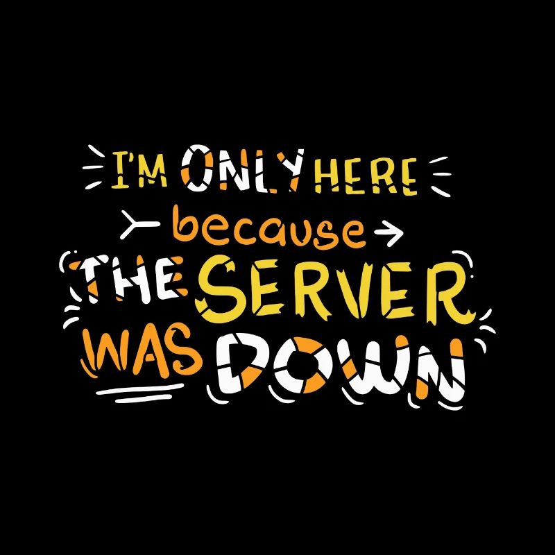 Server down - T-shirt gift