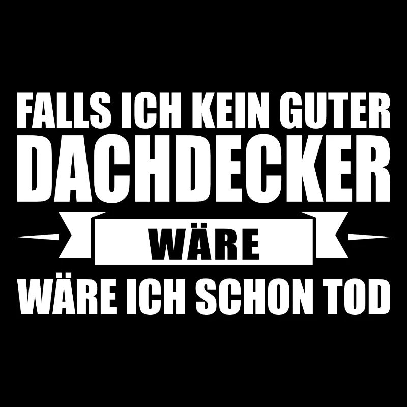 Dachdecker Beruf Dachdecken Geschenk