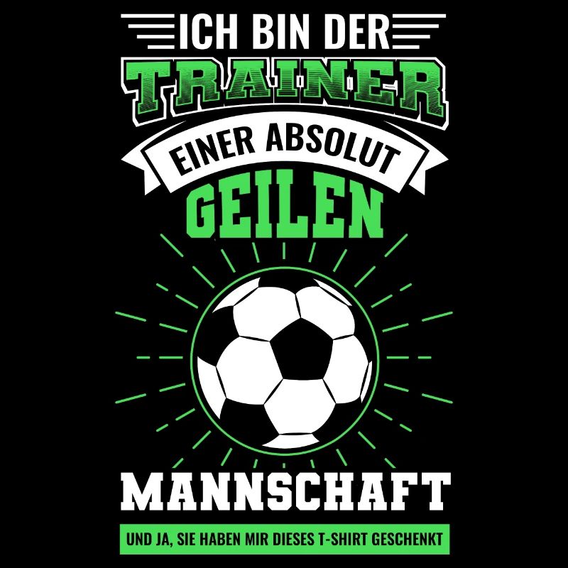 Fußballtrainer Trainer Mannschaft Spruch