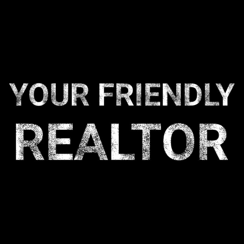 Your Friendly Realtor