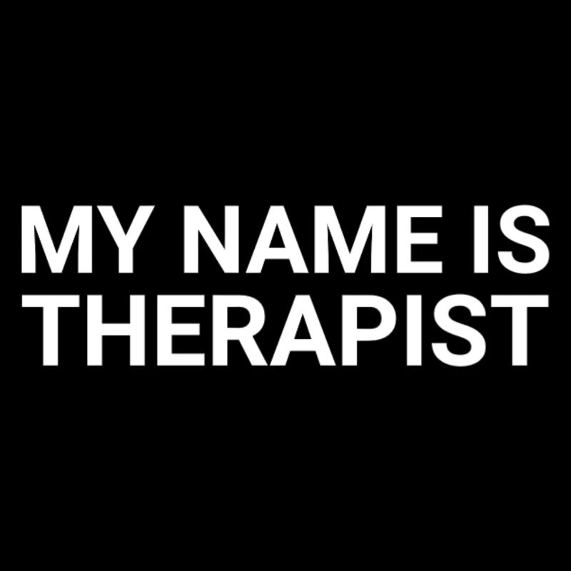 My Name Is Therapist