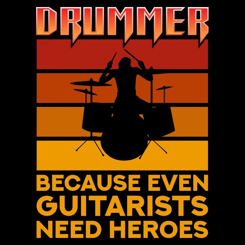 Drummer Because Even Guitarists Need Heroes