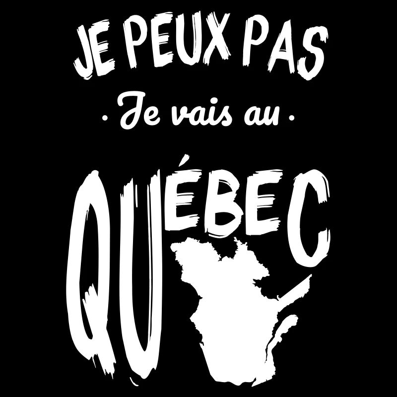 Je peux pas je vais au Québec