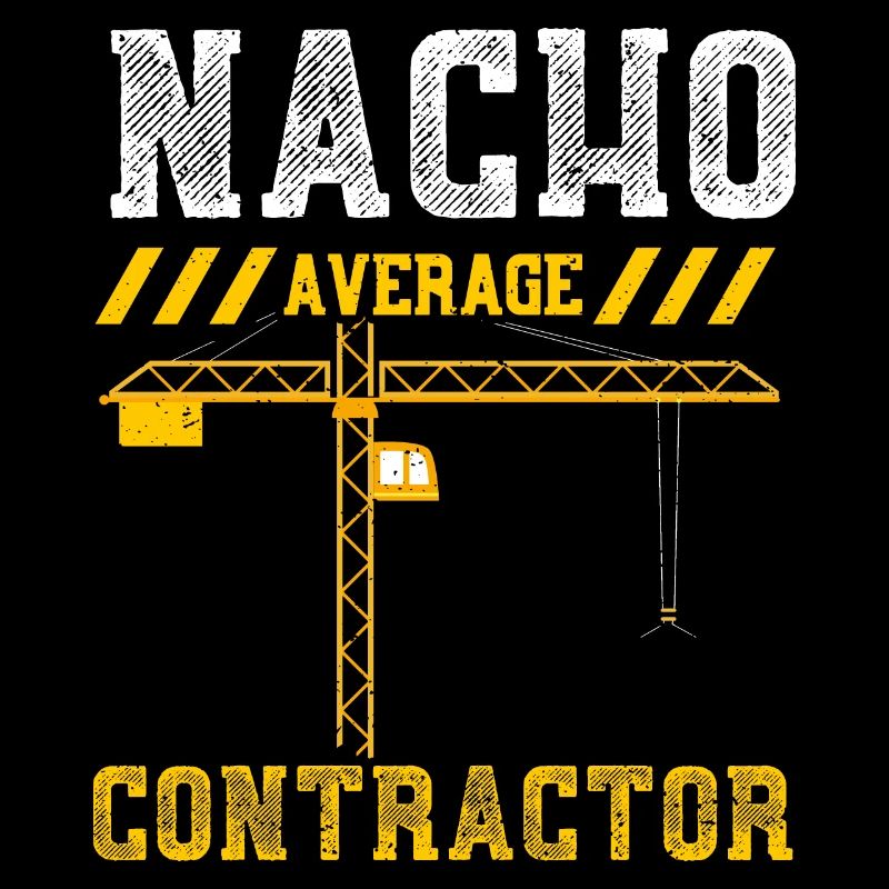 Nacho Average Contractor
