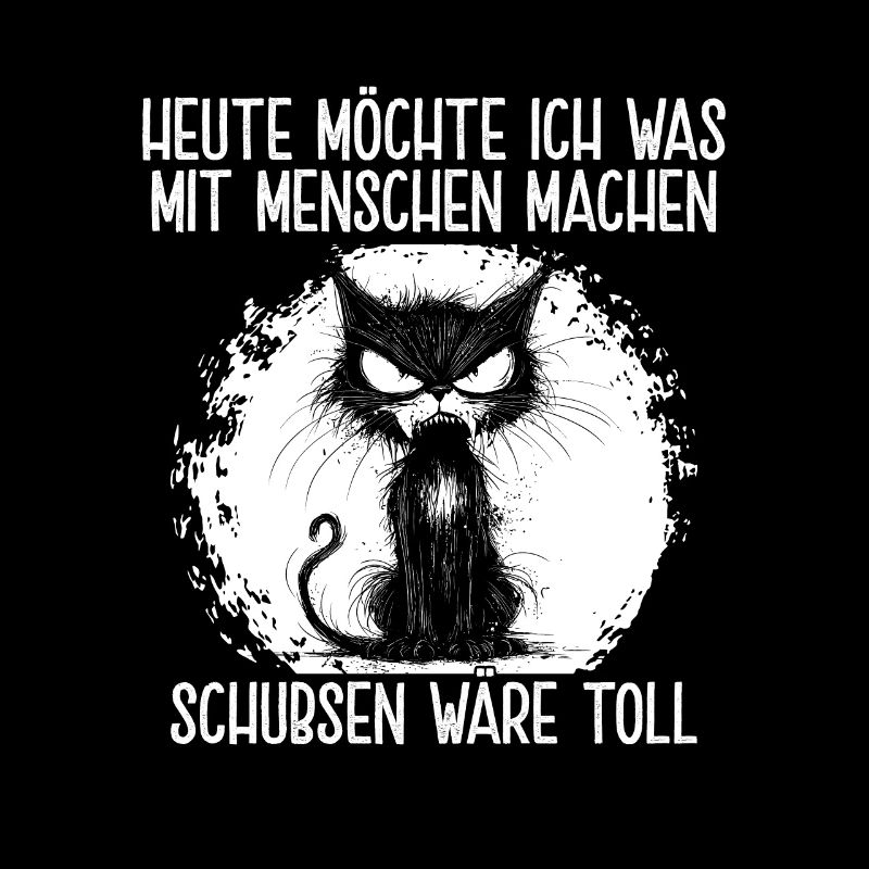 Heute Möchte Ich Was Mit Menschen Machen Schubsen