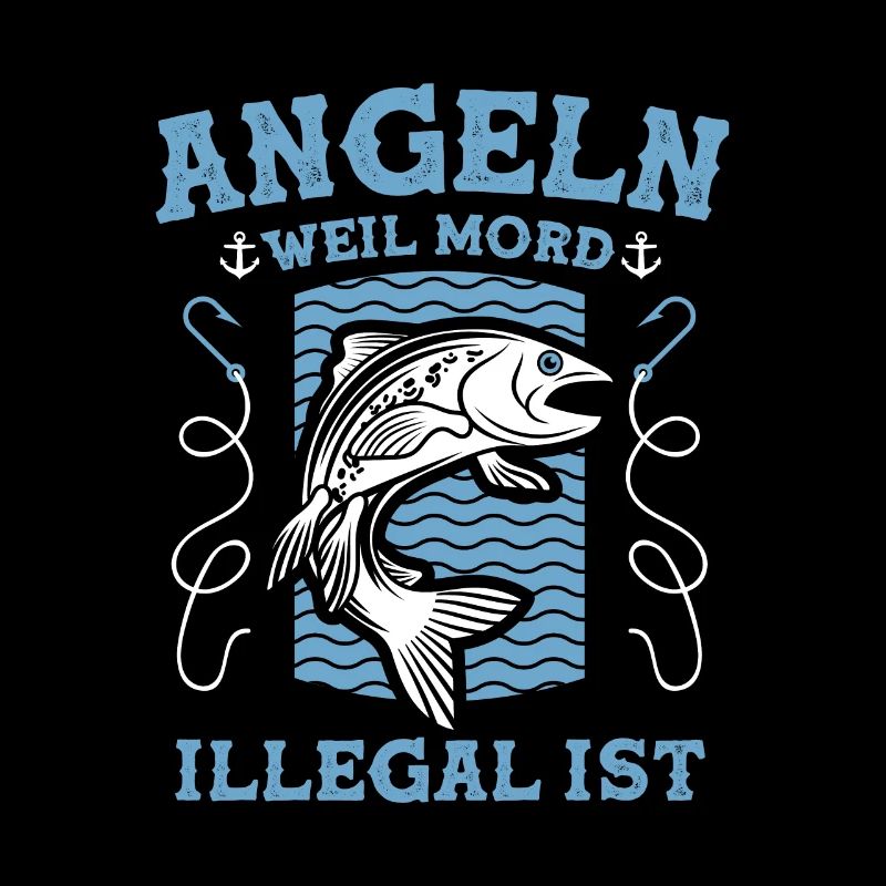 Ich Angle Weil Mord Illegal Ist Sarkasmus Angler