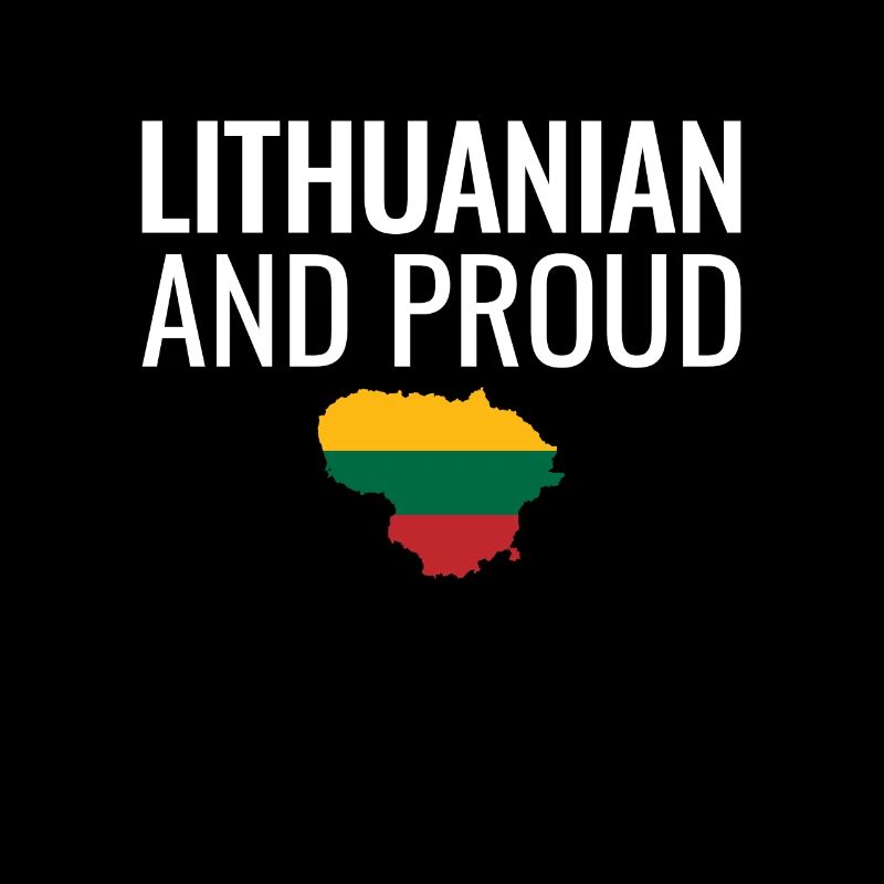 Lithuanian And Proud Map Lithuania Flag Lithuanian