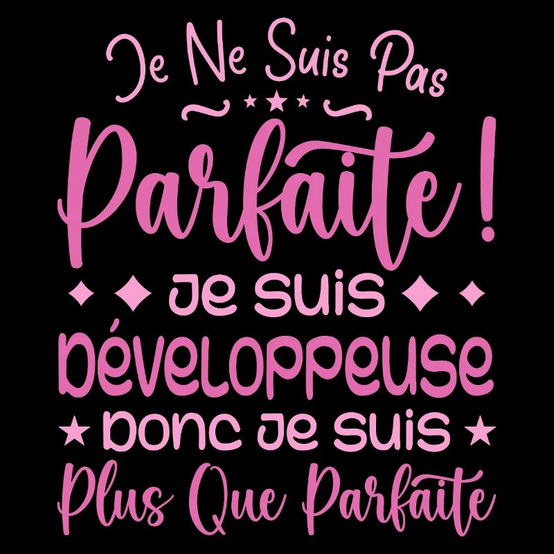 Développeuse plus que parfaite, métier de rêve