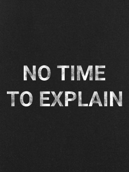 No Time To Explain