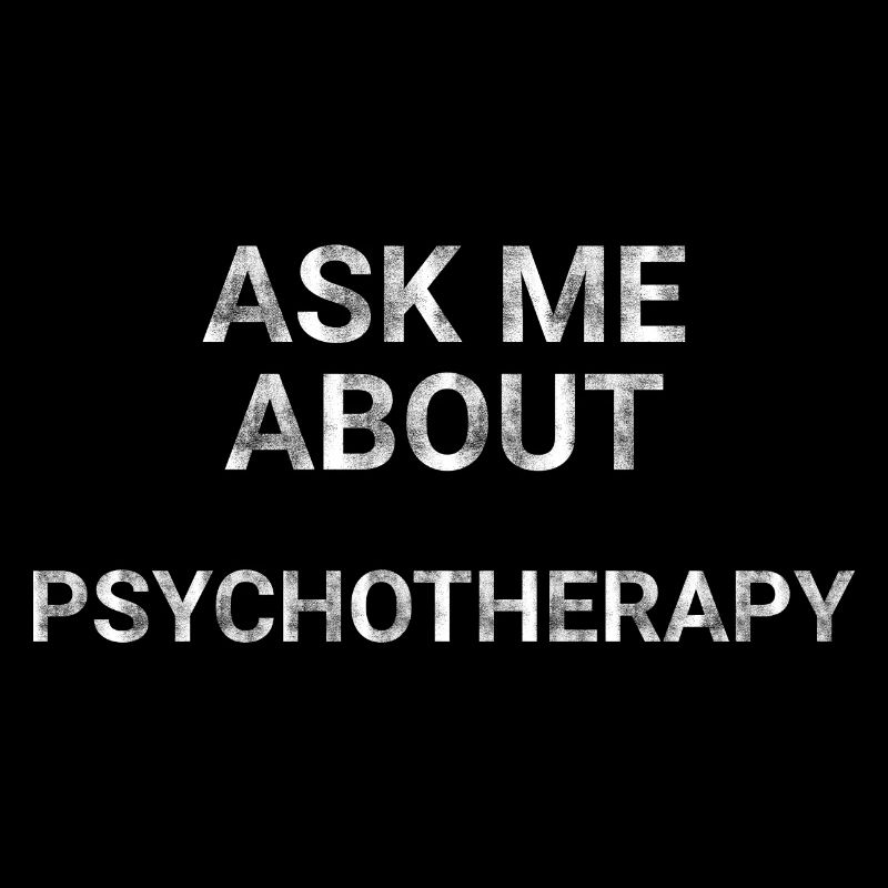 Ask Me About Psychotherapy