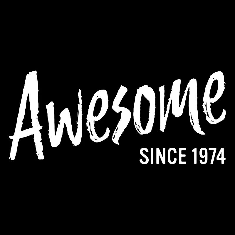 Awesome since 1974