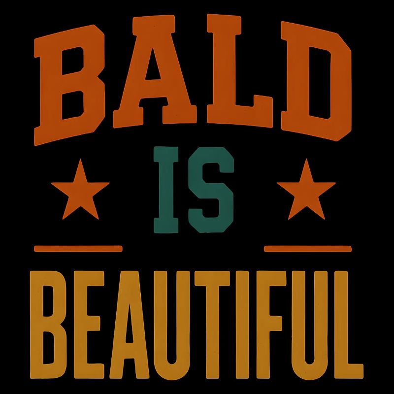 Men's Bald Gift Idea Bald Is Beautiful