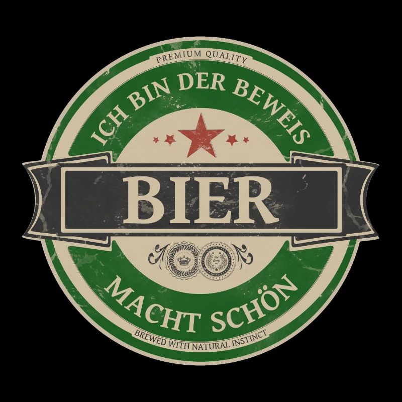 ICH BIN DER BEWEIS BIER MACHT SCHÖN