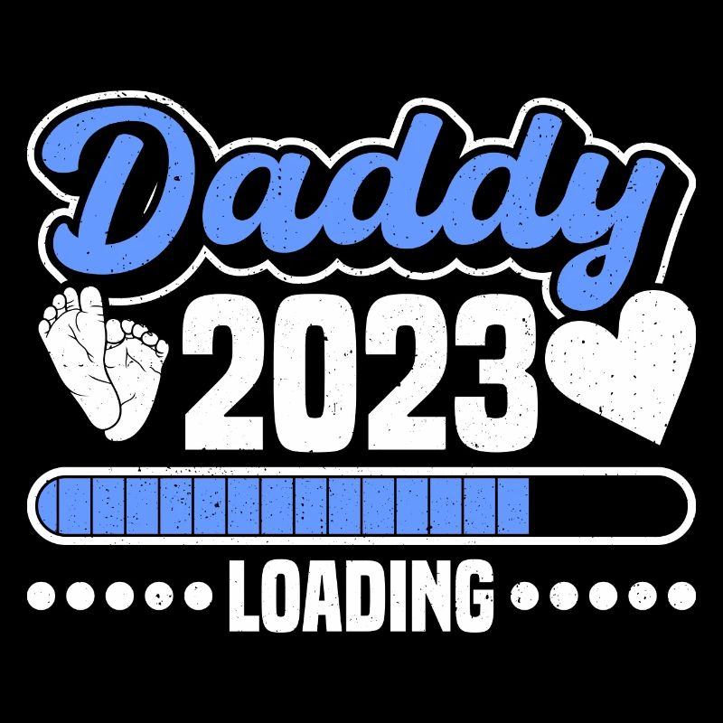 Daddy 2023 loading dad to be 2023 becoming dad