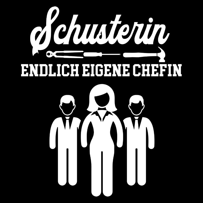 Schusterin Endlich Eigene Chefin Schusterei Frau