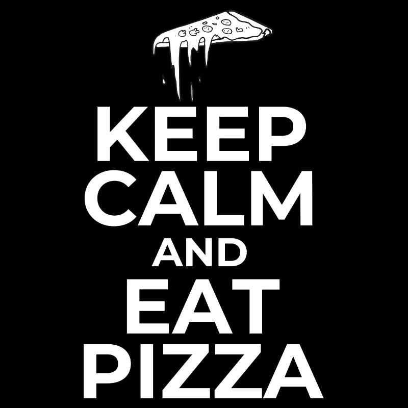 Keep Calm And Eat Pizza