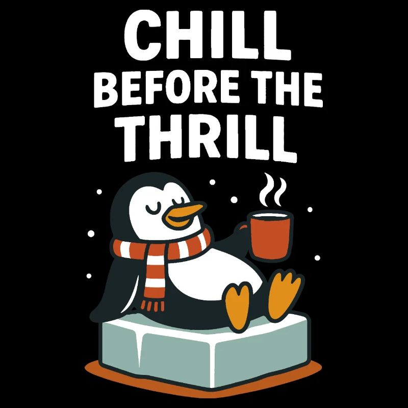 Chill Before The Thrill Pingouin de Noël festif
