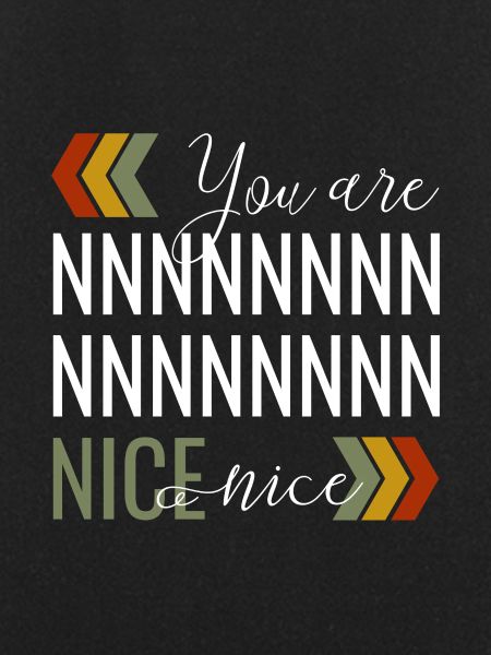 You are nice
