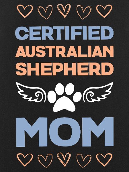 Certified Australian Shepherd Mama