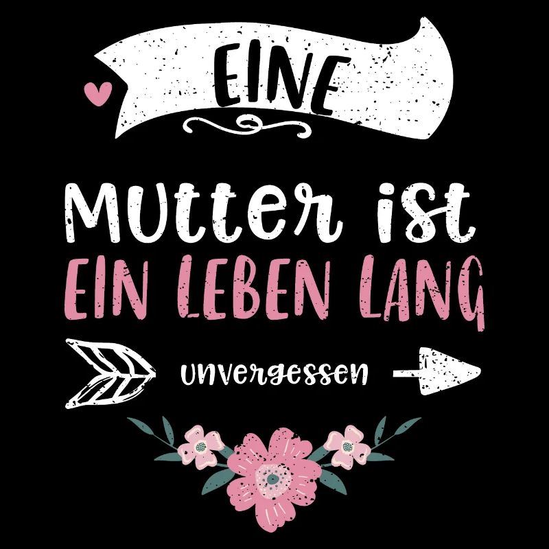 Eine Mutter ist ein Leben lang u...