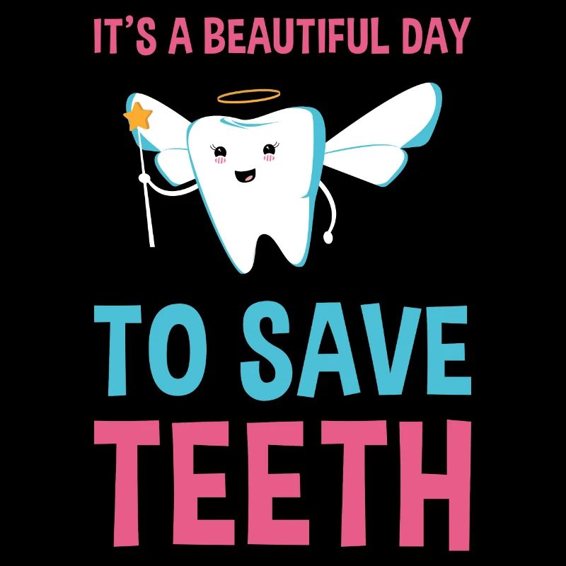 A Beautiful Day To Save Teeth Dental Assistant