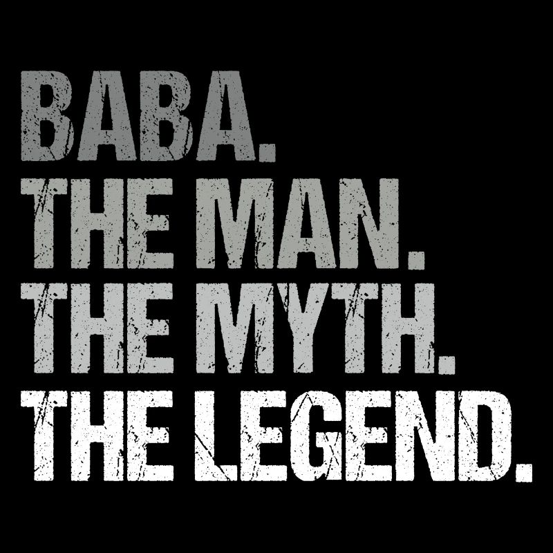 Baba der Mann Mythos Legende Vatertag Geschenkidee