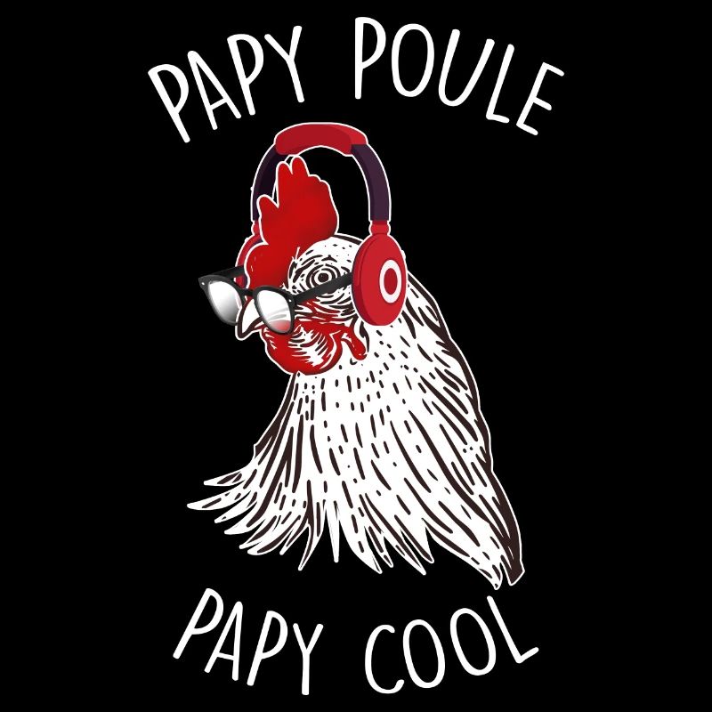 Papy Poule Et Cool C'est Le Mien