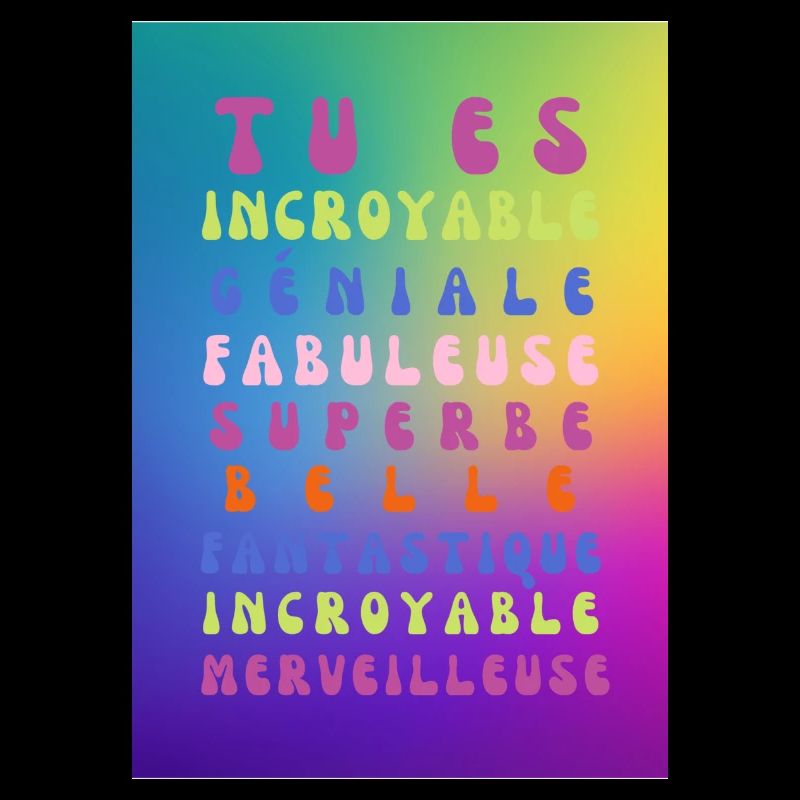 tu es incroyable