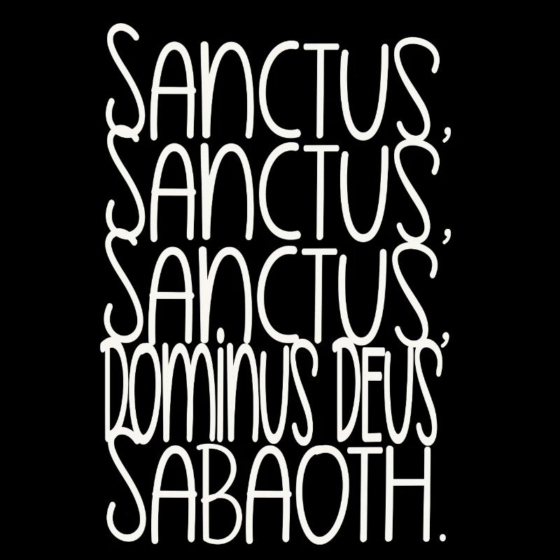 Sanctus, Sanctus, Sanctus, Dominus Deus Sabaoth