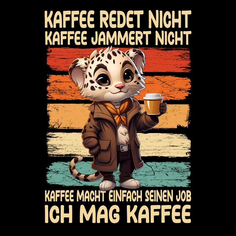 Coffee Don't Talk Coffee Don't Whine Cheetah