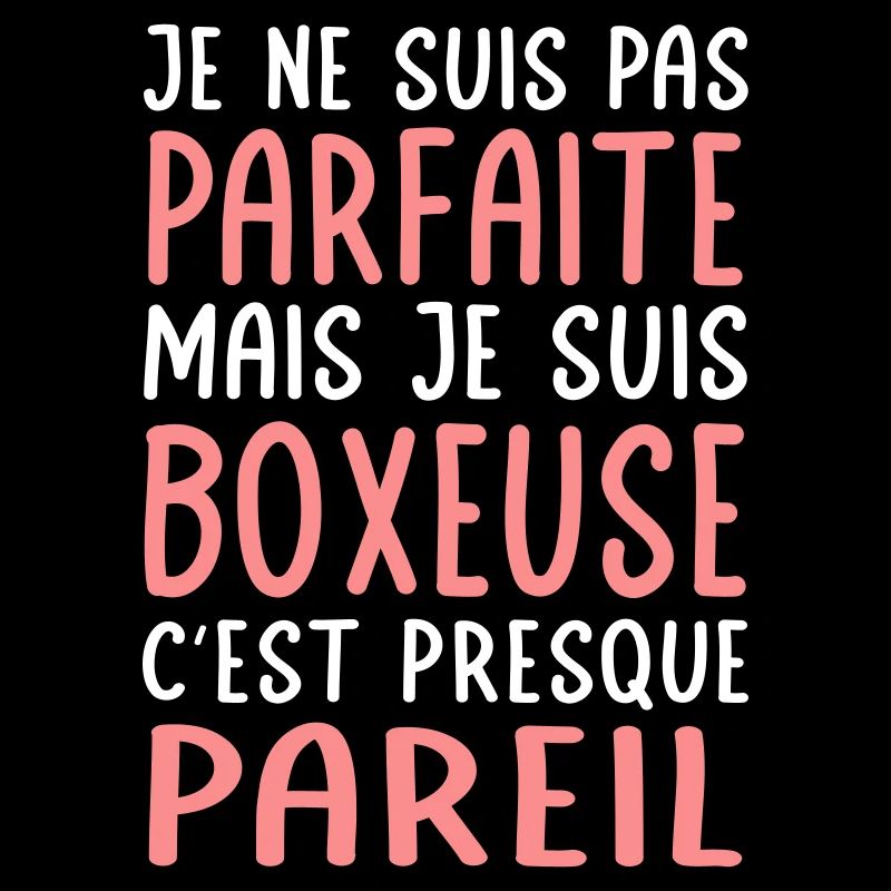 Je ne suis pas parfaite mais je suis boxeuse