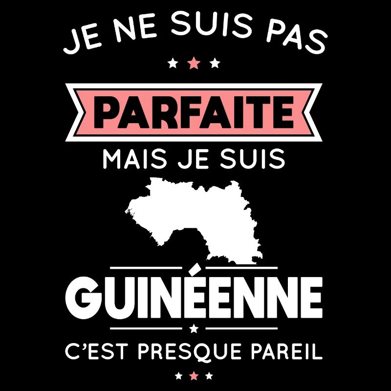 Je ne suis pas parfaite mais je suis Guinéenne