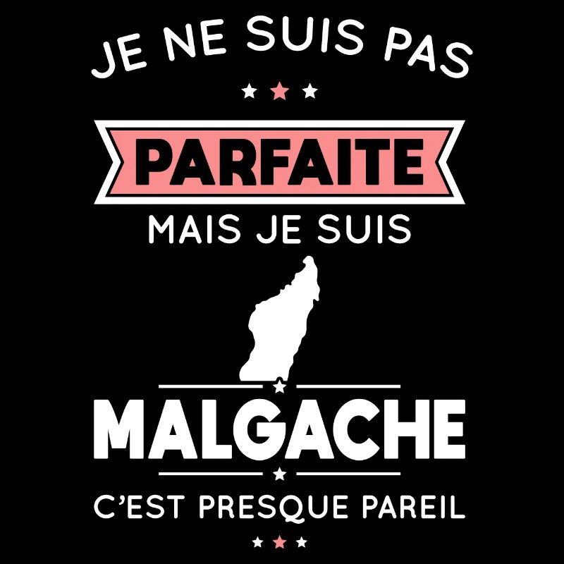 Je ne suis pas parfaite mais je suis Malgache