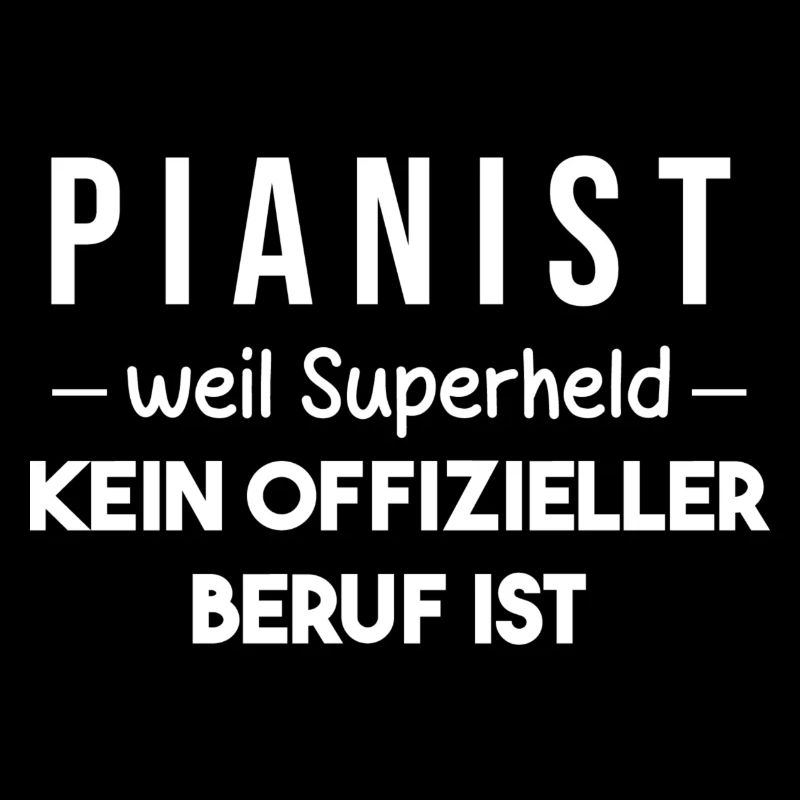 Pianist -Superheld - offizieller Beruf