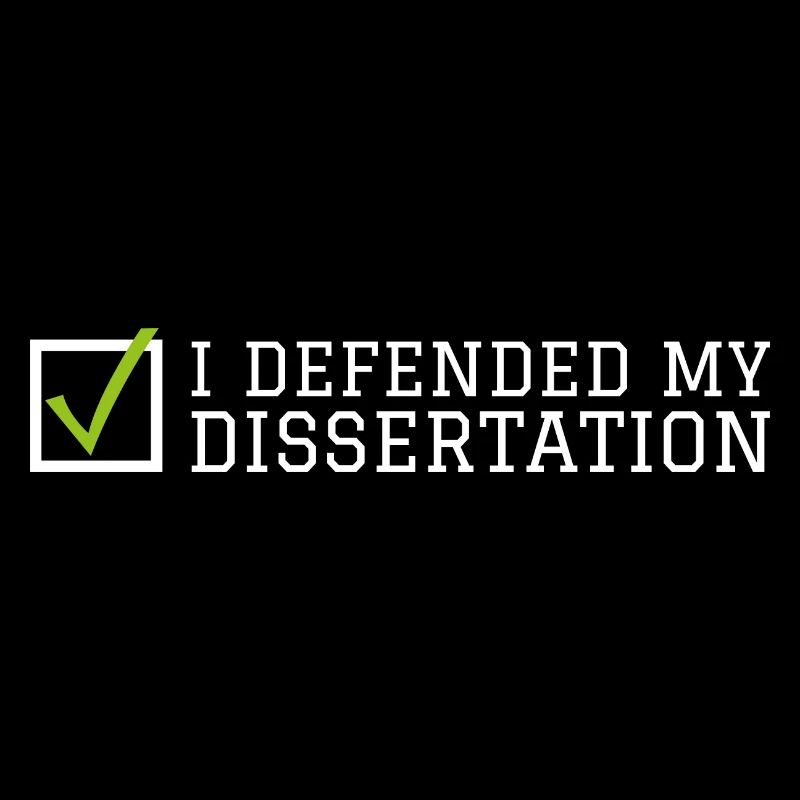 My dissertation Phd Student Geschenk
