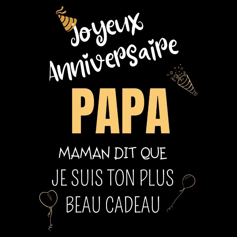 Joyeux anniversaire Papa