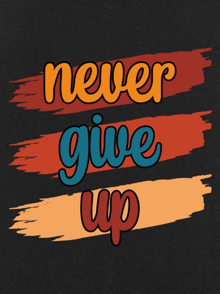 Never Give UP