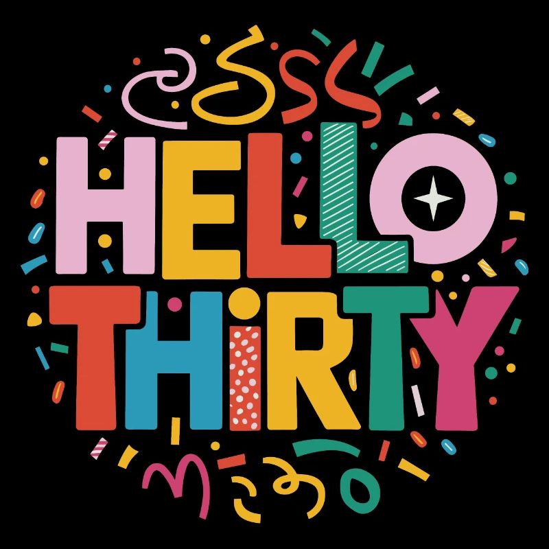 Hello Thirty